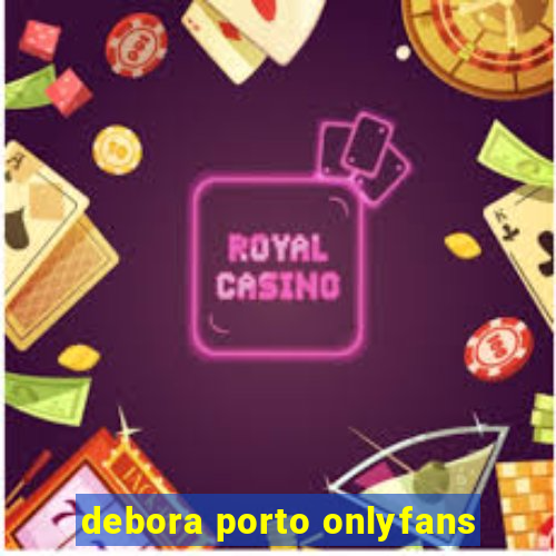 debora porto onlyfans